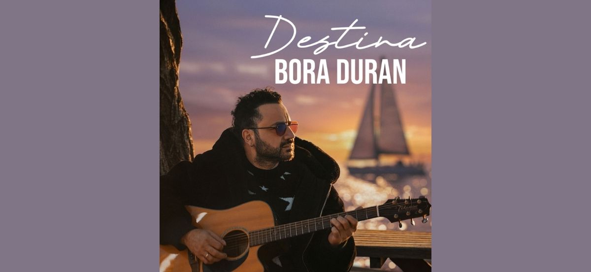 Bora Duran'dan Gerçek Bir Hikâye "Destina"