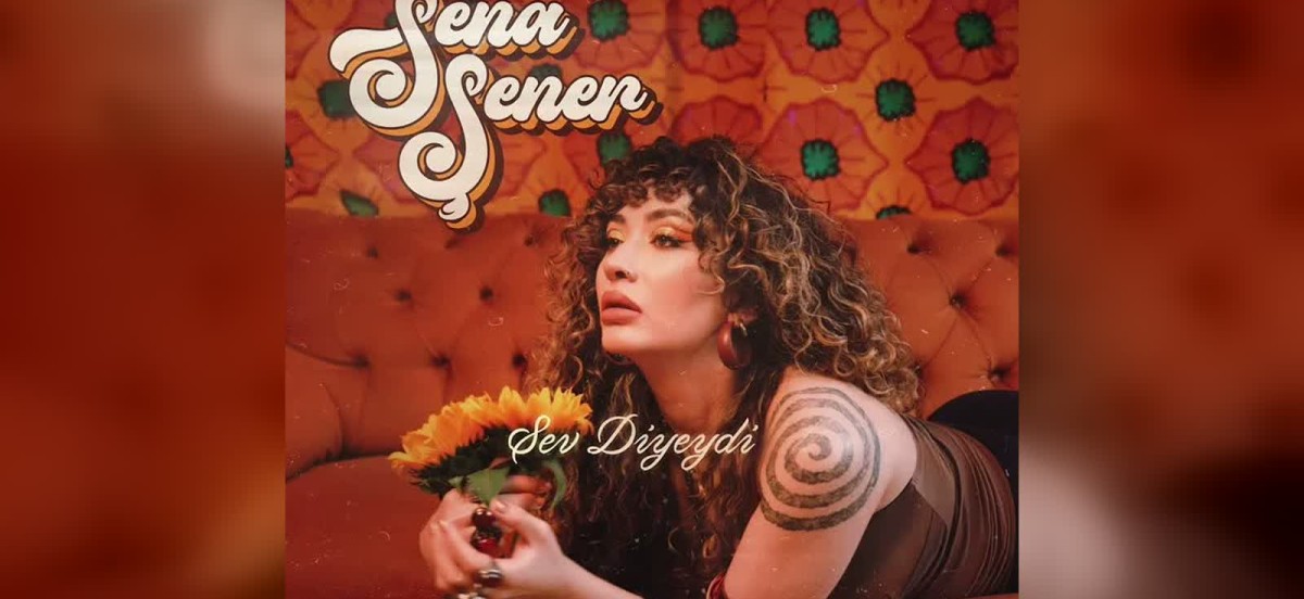 Sena Şener'den Yeni Şarkı: "Sev Diyeydi"