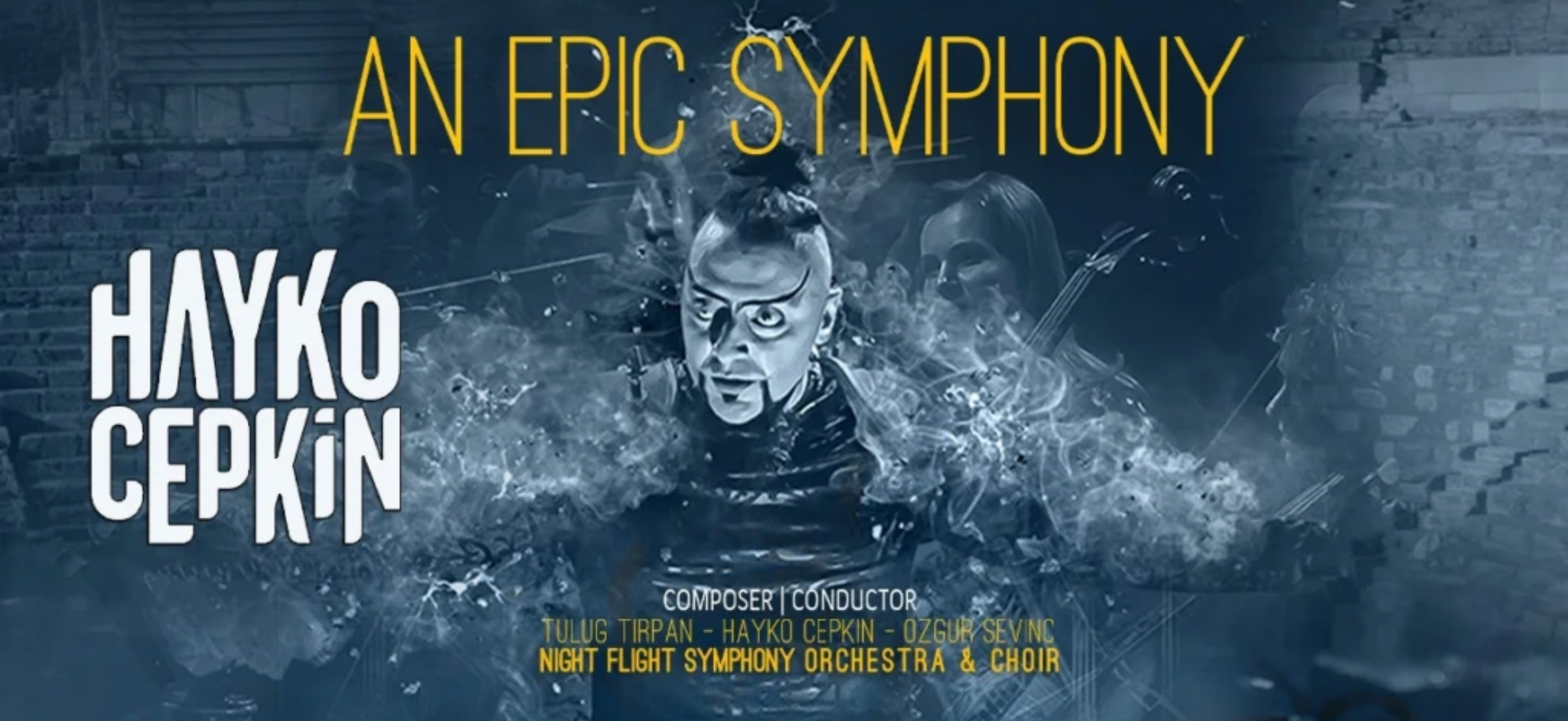 An Epic Symphony & Hayko Cepkin