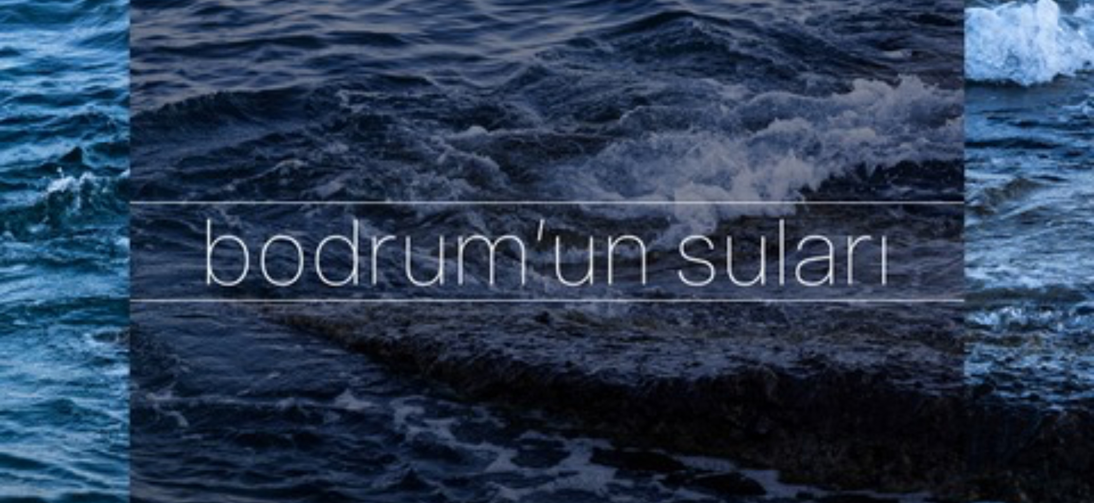 Sıla - Bodrum'un Suları