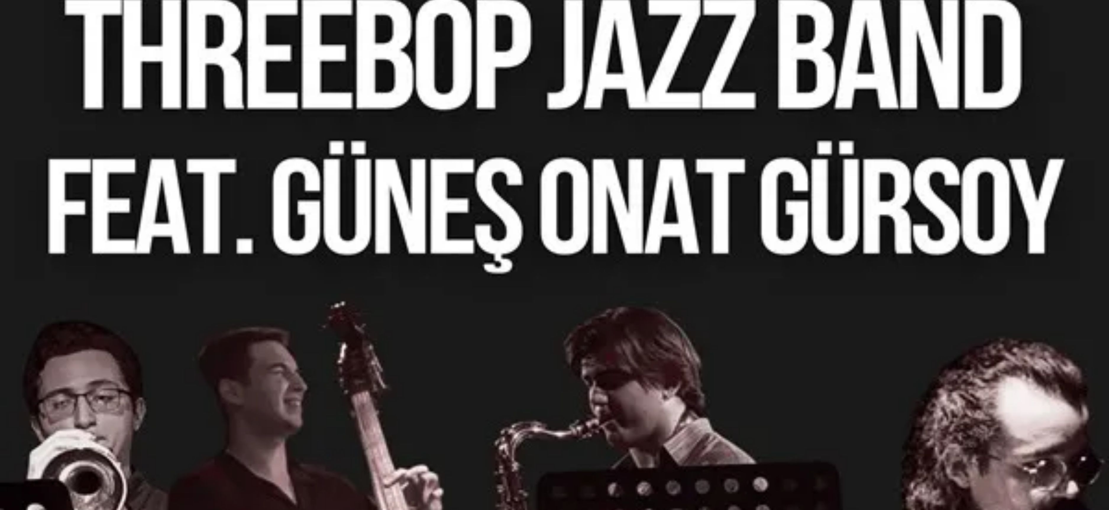 Threebop Jazz Band Feat. Güneş Onat Gürsoy