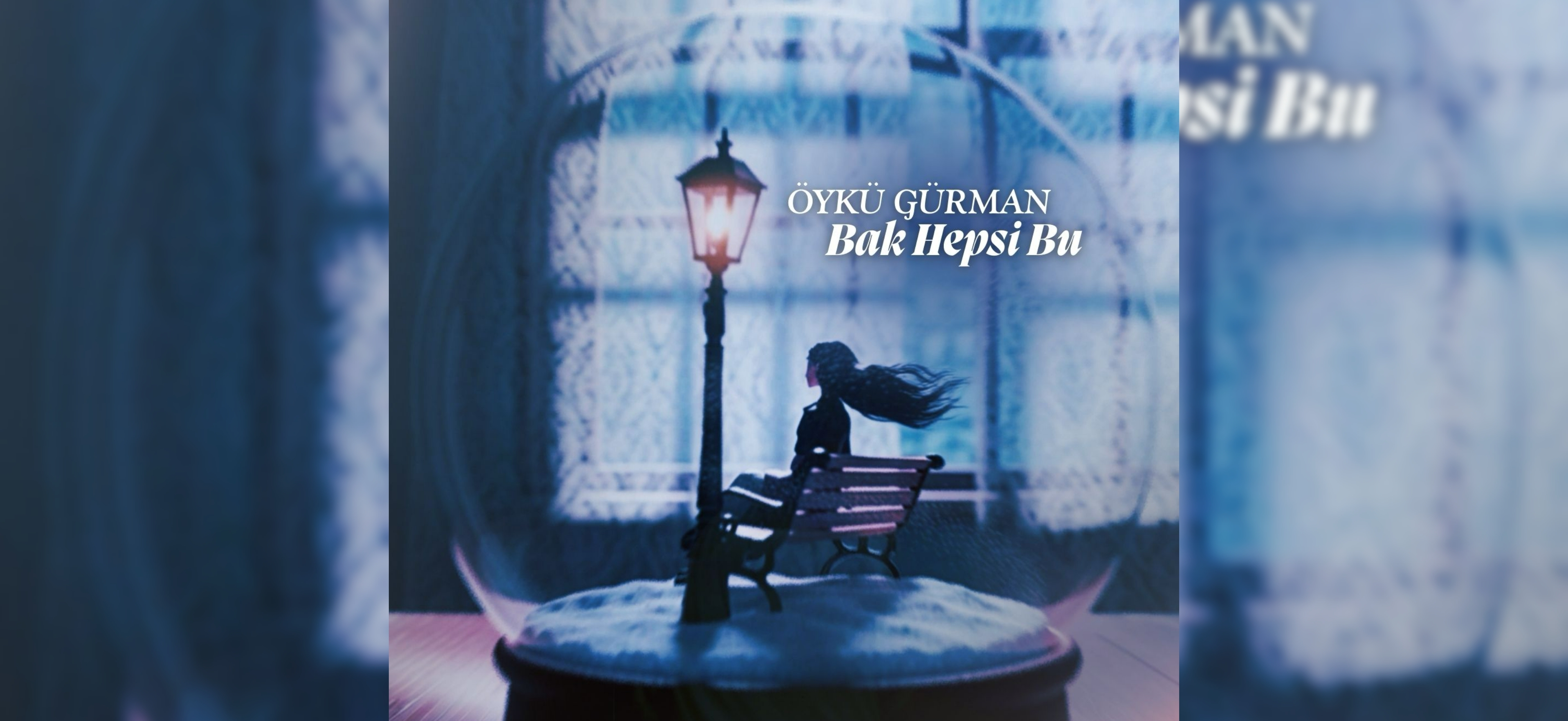 Öykü Gürman'dan ayakta kalmayı bilen bir kalbin hikayesi "Bak Hepsi Bu"