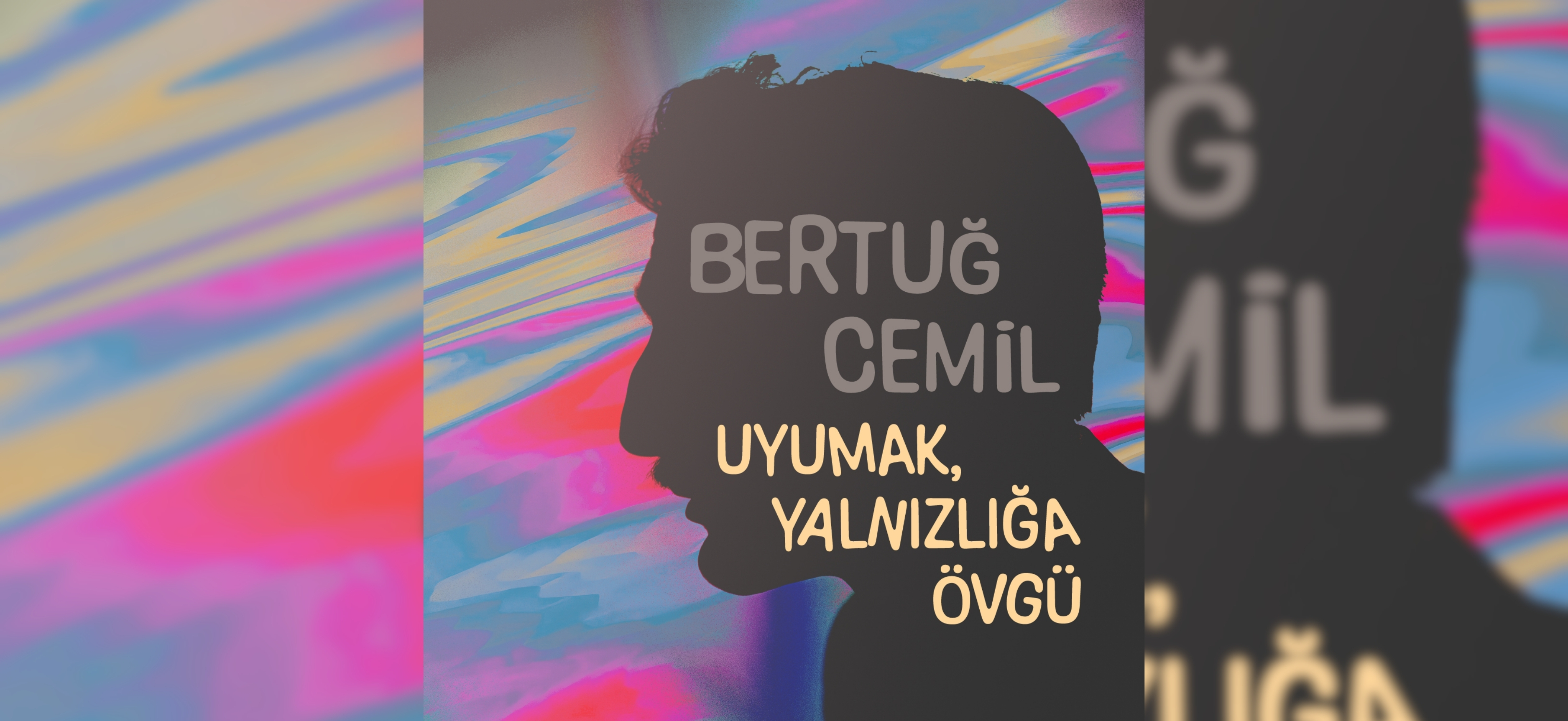 BERTUĞ CEMİL'den "UYUMAK, YALNIZLIĞA ÖVGÜ"