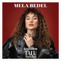 MELA BEDEL - ÜZGÜNÜM