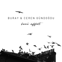 BURAY - BENİ AFFET FT CEREN GÜNDOĞDU