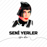 SEZEN AKSU - SENİ YERLER