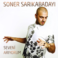 SONER SARIKABADAYI - SEVENİ ARIYORUM