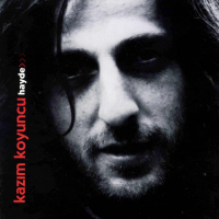 KÂZIM KOYUNCU - UY AHA