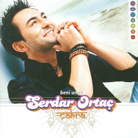 SERDAR ORTAÇ - BENİ UNUT