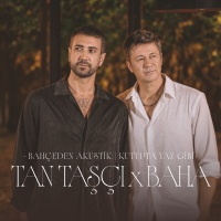 TAN TAŞÇI & BAHA - KUTUPTA YAZ GİBİ
