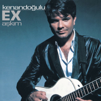 KENAN DOĞULU - EX AŞKIM