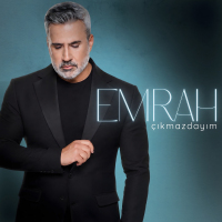 EMRAH - ÇIKMAZDAYIM