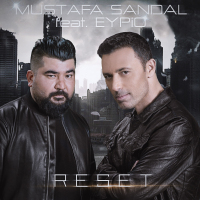 MUSTAFA SANDAL FEAT EYPİO - RESET