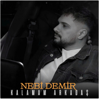 NEBİ DEMİR - KALAMAM ARKADAŞ