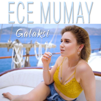 ECE MUMAY - GALAKSİ