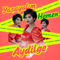 AYDİLGE - YAŞAYALIM HEMEN
