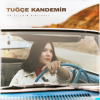 TUĞÇE KANDEMİR - AH ELLERİM KIRILAYDI