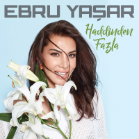 EBRU YAŞAR - BEN NE YANGINLAR GORDUM