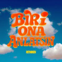 REYNMEN - BİRİ ONA ANLATSIN
