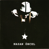 NAZAN ÖNCEL - DİLLERE DÜŞECEĞİZ