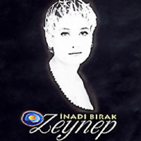 ZEYNEP - İNADI BIRAK