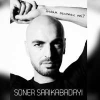 SONER SARIKABADAYI - İNSAN SEVMEZMİ