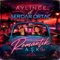 SERDAR ORTAÇ FT AYLİN - ROMANTİK AŞK