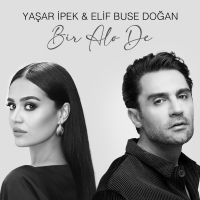 ELİF BUSE DOĞAN FT YAŞAR İPEK - BİR ALO DE
