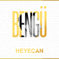 BENGÜ - HEYECAN