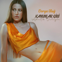 DERYA ULUĞ - KANUNLAR GİBİ