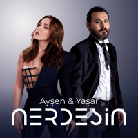 AYŞEN FT YAŞAR - NERDESİN