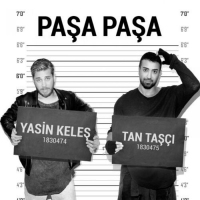 TAN TAŞÇI - PAŞA PAŞA