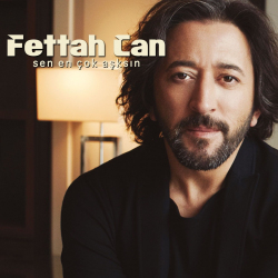 FETTAH CAN - SEN EN ÇOK ASKSIN