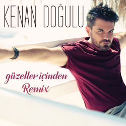 KENAN DOĞULU - GÜZELLER İÇİNDEN