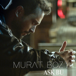 MURAT BOZ - AŞK BU