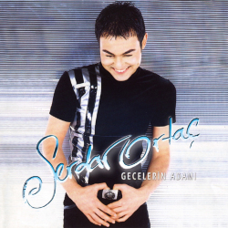 SERDAR ORTAÇ - GECELERİN ADAMI