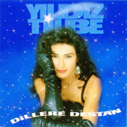 YILDIZ TİLBE - DİLLERE DESTAN