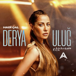 DERYA ULUĞ - HADİ ÇAL