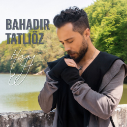 BAHADIR TATLIÖZ - BENİ YAK