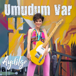 AYDİLGE - UMUDUM VAR