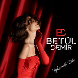 BETÜL DEMİR - UYKUMDA BİLE