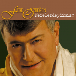 FERDİ ÖZBEĞEN - KİM NE DERSE DESİN