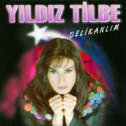 YILDIZ TİLBE - DELİKANLIM