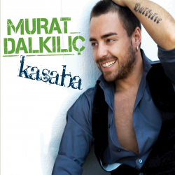 MURAT DALKILIÇ - KASABA