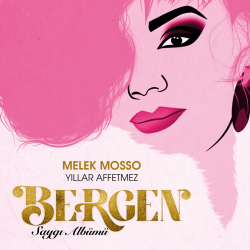 MELEK MOSSO - YILLAR AFFETMEZ (SAYGI ALBÜMÜ: BERGEN)