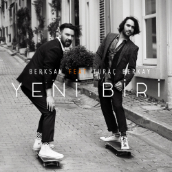 BERKSAN - YENİ BİRİ