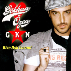 GÖKHAN ÖZEN - BİZE AŞK LAZIM