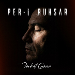 FERHAT GÖÇER - PER-İ RUHSAR