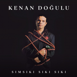 KENAN DOĞULU - SIMSIKI SIKI SIKI
