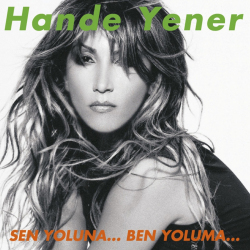HANDE YENER - SEN YOLUNA BEN YOLUMA